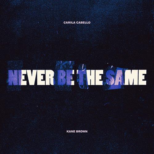 2017 Never be the Same (single) 2017 Never be the Same (single)